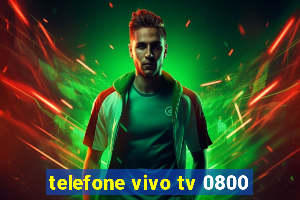 telefone vivo tv 0800